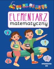 Elementarz matematyczny. Autor: Opracowanie zbiorowe. Dadada.pl Okładka książki Elementarz matematyczny