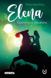 Elena. Tajemnica stadniny. Autor: Nele Neuhaus, Miłosz Urban. Dadada.pl Okładka książki Elena. Tajemnica stadniny
