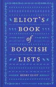 Okładka książki Eliot's Book of Bookish Lists