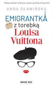 Okładka książki Emigrantka z torebką Louisa Vuittona