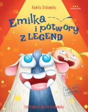 Emilka i potwory z legend. Autor: Kamila Stokowska. Dadada.pl Okładka książki Emilka i potwory z legend