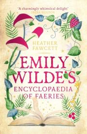 Emily Wilde's Encyclopaedia of Faeries. Autor: Fawcett Heather. Dadada.pl Okładka książki Emily Wilde's Encyclopaedia of Faeries