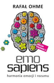 Okładka książki Emo Sapiens. Harmonia emocji i rozumu