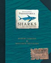 Encyclopedia Prehistorica Sharks and Other Sea Monsters. Autor: Matthew Reinhart, Sabuda Robert. Dadada.pl Okładka książki Encyclopedia Prehistorica Sharks and Other Sea Monsters