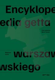 Encyklopedia getta warszawskiego. Wydawca: Żydowski Instytut Historyczny. Dadada.pl Opakowanie Encyklopedia getta warszawskiego