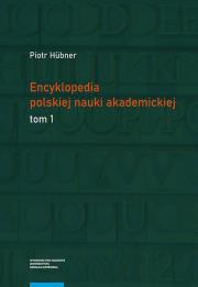 Okładka książki Encyklopedia polskiej nauki akademickiej Tomy 1-3
