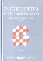 Encyklopedia ruchu narodowego T.6. Autor:   Praca zbiorowa. Dadada.pl Okładka książki Encyklopedia ruchu narodowego T.6