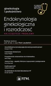 Endokrynologia ginekologiczna i rozrodczość. Najczęstsze problemy. Autor: Romuald Demski. Dadada.pl Okładka książki Endokrynologia ginekologiczna i rozrodczość. Najczęstsze problemy