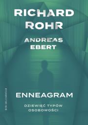 Enneagram wyd. 3. Autor: Ebert Andreas, Richard Rohr. Dadada.pl Okładka książki Enneagram wyd. 3