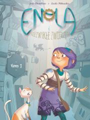 Enola i niezwykłe zwierzęta T.1. Autor: JORISA CHAMBLAINA, Lucile Thibaudier, Maria Mosiewicz. Dadada.pl Okładka książki Enola i niezwykłe zwierzęta T.1