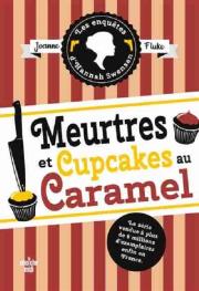 Enquetes d'Hannah Swensen Tome 5 Meurtres et cupcakes au caramel. Autor: Fluke Joanne. Dadada.pl Okładka książki Enquetes d'Hannah Swensen Tome 5 Meurtres et cupcakes au caramel