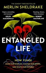Entangled Life. Autor: Sheldrake Merlin. Dadada.pl Okładka książki Entangled Life