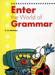 Enter the World of Grammar A Student's Book. Autor: Mitchell H.Q.. Dadada.pl Okładka książki Enter the World of Grammar A Student's Book