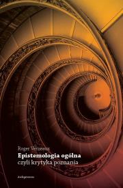 Okładka książki Epistemologia ogólna, czyli krytyka poznania