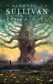 Epoka mitu. Autor: Sullivan Michael J.. Dadada.pl Okładka książki Epoka mitu