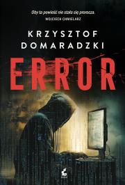 Error. Autor: Krzysztof Domaradzki. Dadada.pl Okładka książki Error