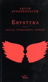 Erystyka Czyli Sztuka Prowadzenia Sporów. Autor: Artur Schopenhauer. Dadada.pl Okładka książki Erystyka Czyli Sztuka Prowadzenia Sporów