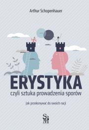 Okładka książki Erystyka. Sztuka prowadzenia sporów