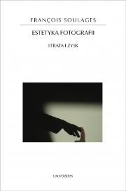 Estetyka fotografii.. Autor: Soulages François. Dadada.pl Okładka książki Estetyka fotografii.