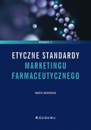 Okładka książki Etyczne standardy marketingu farmaceutycznego wyd. 2 wznowienie