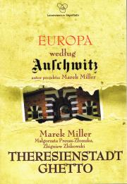 Europa według Auschwitz. Theresienstadt Ghetto. Autor: M. Miller, Preuss-Złomska M., Zbikowski Z.. Dadada.pl Okładka książki Europa według Auschwitz. Theresienstadt Ghetto