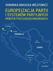 Europeizacja partii i systemów partyjnych państw... Autor: Mikucka-Wójtowicz Dominika. Dadada.pl Okładka książki Europeizacja partii i systemów partyjnych państw..