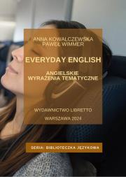Everyday English.. Autor: Anna Kowalczewska, Wimmer Paweł. Dadada.pl Okładka książki Everyday English.