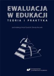 Ewaluacja w edukacji - teoria i praktyka. Autor: Danuta Kocurek, Szuścik Urszula. Dadada.pl Okładka książki Ewaluacja w edukacji - teoria i praktyka