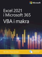 Excel 2021 i Microsoft 365: VBA i makra. Autor: Jelen Bill, Syrstad Tracy. Dadada.pl Okładka książki Excel 2021 i Microsoft 365: VBA i makra