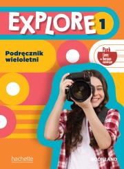 Explore 1 Podręcznik wieloletni + kod. Autor:   Praca zbiorowa. Dadada.pl Okładka książki Explore 1 Podręcznik wieloletni + kod