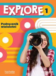 Explore 1 podręcznik wieloletni. Autor:   Praca zbiorowa. Dadada.pl Okładka książki Explore 1 podręcznik wieloletni