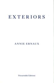 Exteriors. Autor: Annie Ernaux. Dadada.pl Okładka książki Exteriors