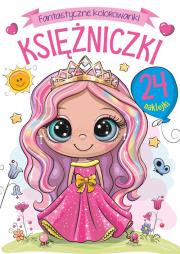 Okładka książki Fantastyczne kolorowanki. Księżniczki