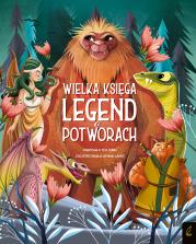 Okładka książki Fantastyczne Stworzenia Wielka księga legend o potworach