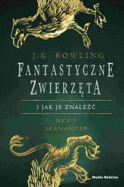 Fantastyczne zwierzęta i jak je znaleźć. Harry Potter. Autor: Joanne K. Rowling. Dadada.pl Okładka książki Fantastyczne zwierzęta i jak je znaleźć. Harry Potter