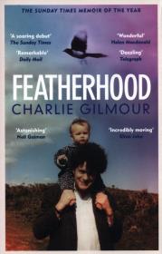 Featherhood. Autor: Gilmour Charlie. Dadada.pl Okładka książki Featherhood