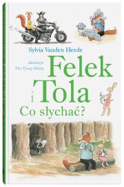 Okładka książki Felek i Tola. Felek i Tola. Co słychać?