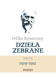 Okładka książki Feliks Koneczny – Dzieła zebrane, t. IX