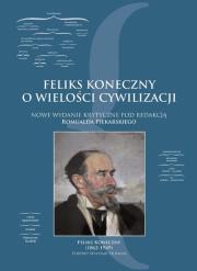 Okładka książki Feliks Koneczny o wielkości cywilizacji