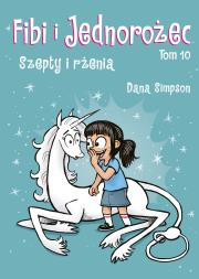 Okładka książki Fibi i jednorożec T.10 Szepty i rżenia