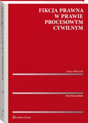 Okładka książki Fikcja prawna w prawie procesowym cywilnym
