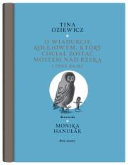 Okładka książki Filigrany. O wiadukcie kolejowym, który chciał..