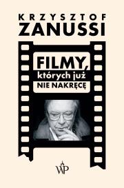 Okładka książki Filmy, których już nie nakręcę