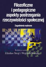 Filozoficzne i pedagogiczne aspekty postrzegania... Autor: Sirojć Zdzisław, Słomski Wojciech. Dadada.pl Okładka książki Filozoficzne i pedagogiczne aspekty postrzegania..