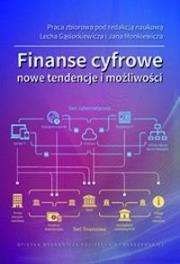 Finanse cyfrowe. Nowe tendencje i możliwości. Autor:   Praca zbiorowa. Dadada.pl Okładka książki Finanse cyfrowe. Nowe tendencje i możliwości