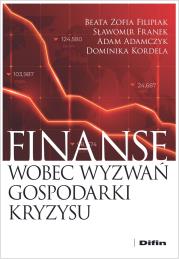 Finanse wobec wyzwań gospodarki kryzysu. Autor: Filipiak Beata, Franek Sławomir, Adamczyk Adam, Kordela Dominika. Dadada.pl Okładka książki Finanse wobec wyzwań gospodarki kryzysu