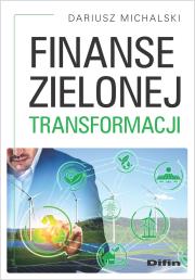Okładka książki Finanse zielonej transformacji