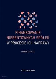 Finansowanie nierentownych spółek w procesie ich n. Autor: Leśniak Marek. Dadada.pl Okładka książki Finansowanie nierentownych spółek w procesie ich n