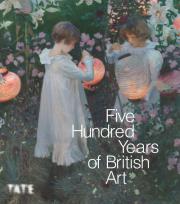 Five Hundred Years of British Art. Autor: McSwein Kirsteen. Dadada.pl Okładka książki Five Hundred Years of British Art