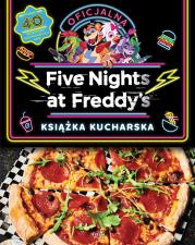 Five Nights at Freddy's Oficjalna książka kucharska. Autor: Scott Cawthon, Morris Rob. Dadada.pl Okładka książki Five Nights at Freddy's Oficjalna książka kucharska